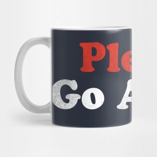 Please Go Away Mug